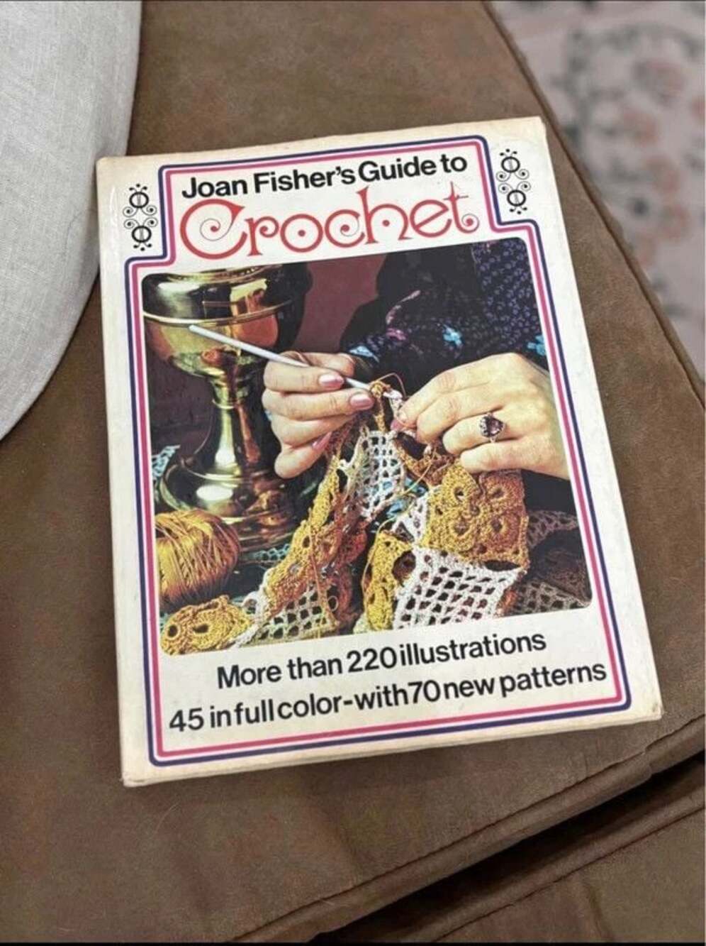Vintage Joan Fisher’s Guide to Crochet, Hardcover 1973 Vintage Book, 144 Pages